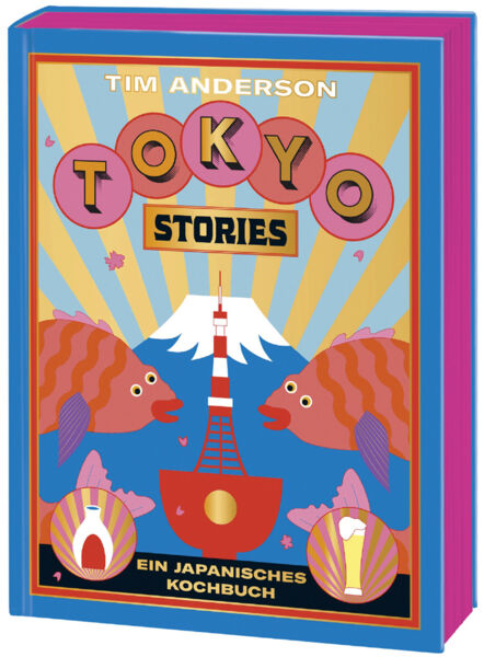 Tokyo Stories. Ein japanisches Kochbuch.