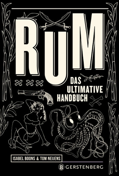 Rum. Das ultimative Handbuch.