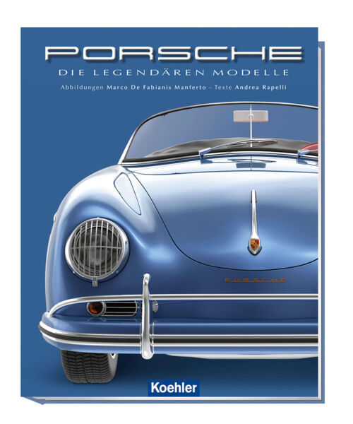 Porsche. Die legendären Modelle.