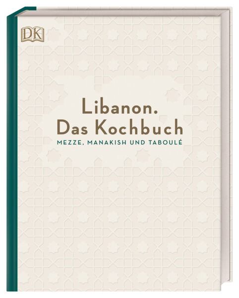Libanon. Das Kochbuch. Mezze, Manakish und Taboulé.