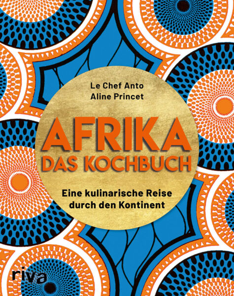 Afrika. Das Kochbuch. Eine kulinarische Reise durch den Kontinent.